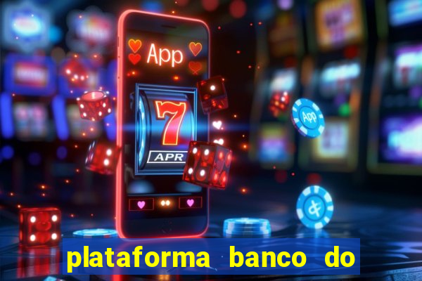 plataforma banco do brasil 777 bet